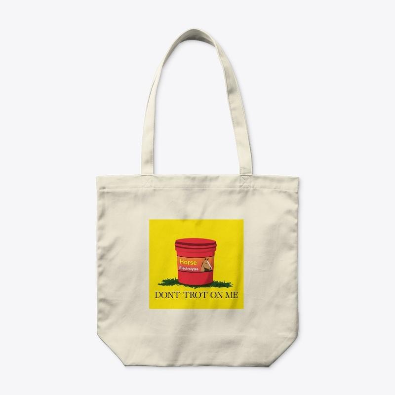 "DON'T TROT ON ME" Tote Bag